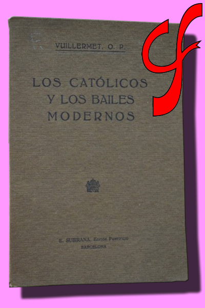 LOS CATLICOS Y LOS BAILES MODERNOS